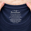 Custom Inside Neck Print T-Shirt - Personalized Birthday Gifts For Brother - Brothers Through Every Storm