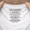 Custom Inside Neck Print T-Shirt - Personalized Birthday Gifts For Daughter - You’ll Always Be My Baby