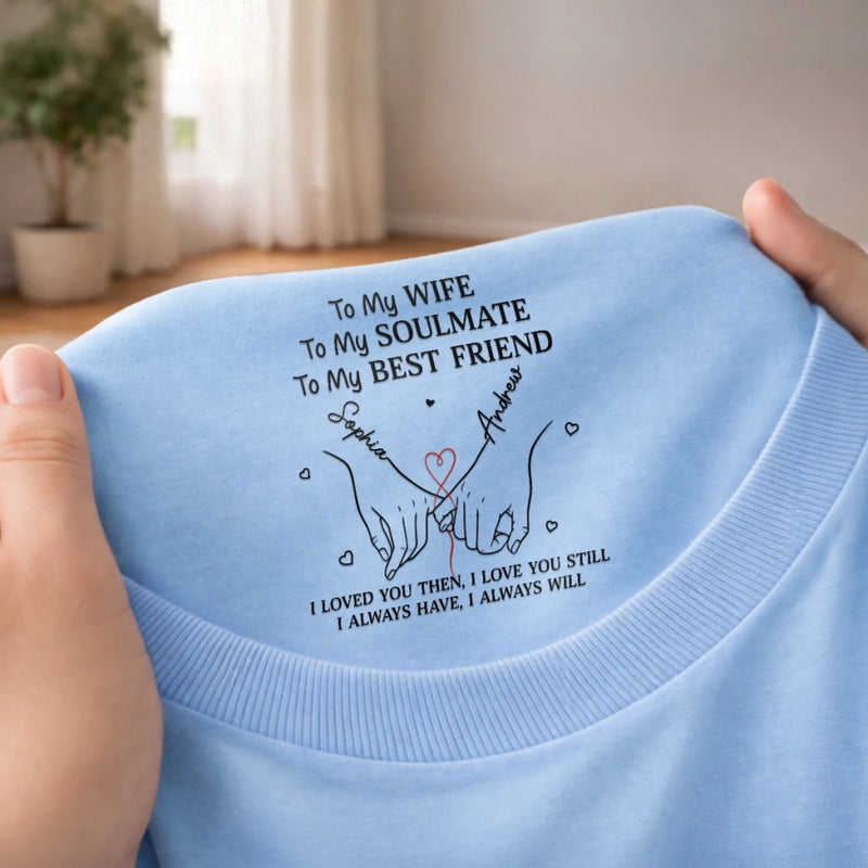 Custom Inside Neck Print T-Shirt - Personalized Anniversary Wedding Gifts For Husband And Wife, Him And Her - Always By Your Side