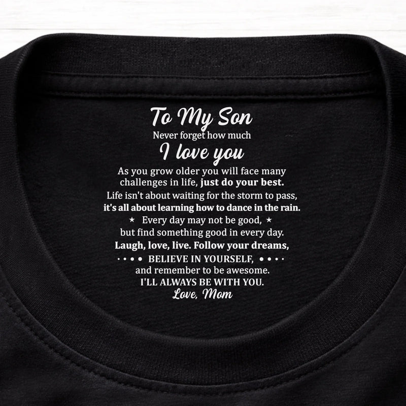 Custom Inside Neck Print T-Shirt - Personalized Birthday Gifts For Mom, Son - Made Just For You