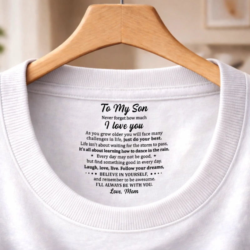 Custom Inside Neck Print T-Shirt - Personalized Birthday Gifts For Mom, Son - Made Just For You