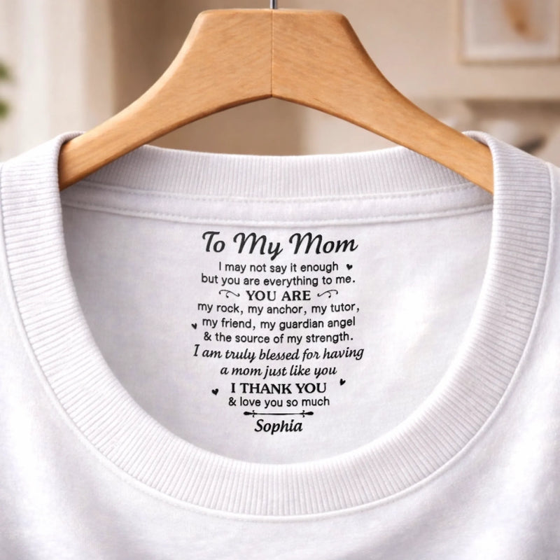 Custom Inside Neck Print T-Shirt - Personalized Mother's Day Birthday Gifts For Mom - My Guardian Angel In Real Life