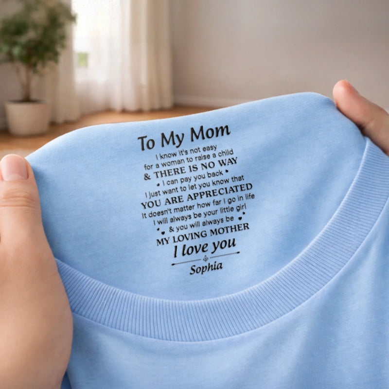 Custom Inside Neck Print T-Shirt - Personalized Mother's Day Birthday Gifts For Mom - I Carry Your Love With Me