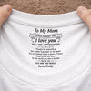 Custom Inside Neck Print T-Shirt - Personalized Mother's Day Birthday Gifts For Mom - Thank You For Being My Mom