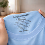 Custom Inside Neck Print T-Shirt - Personalized Birthday Gifts For Granddaughter - I’ll Love You Every Day I Have