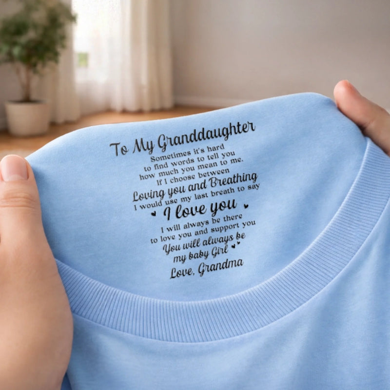 Custom Inside Neck Print T-Shirt - Personalized Birthday Gifts For Granddaughter - Loved With My Whole Heart