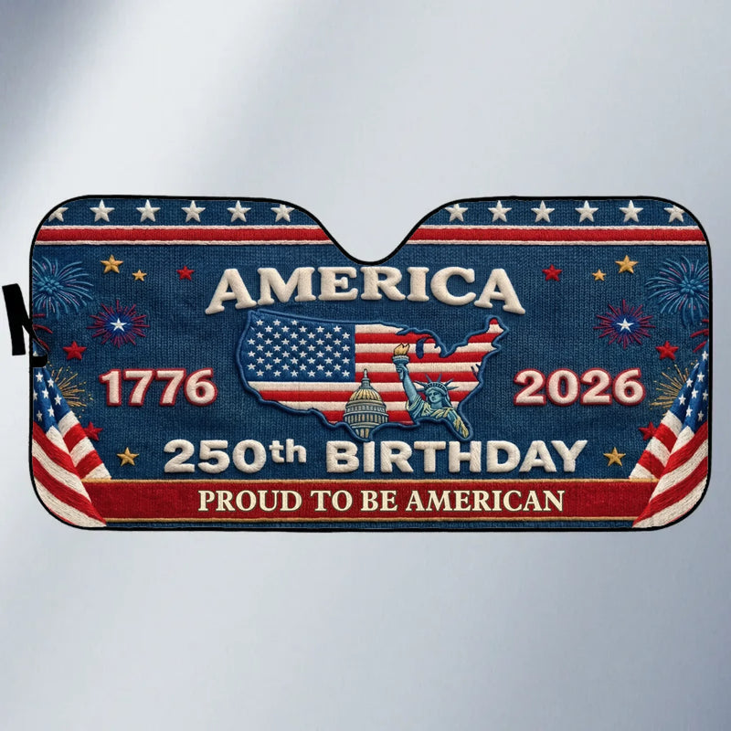 Custom Auto Windshield Sunshade, Car Window Protector - Personalized America 250th Anniversary Gifts For Women, Men - One Nation, Endless Pride
