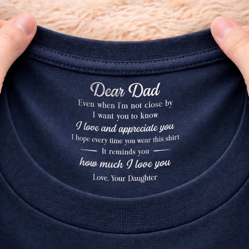 Custom Inside Neck Print T-Shirt - Personalized Father's Day Birthday Gifts For Dad, Daughter - You Are My First Hero