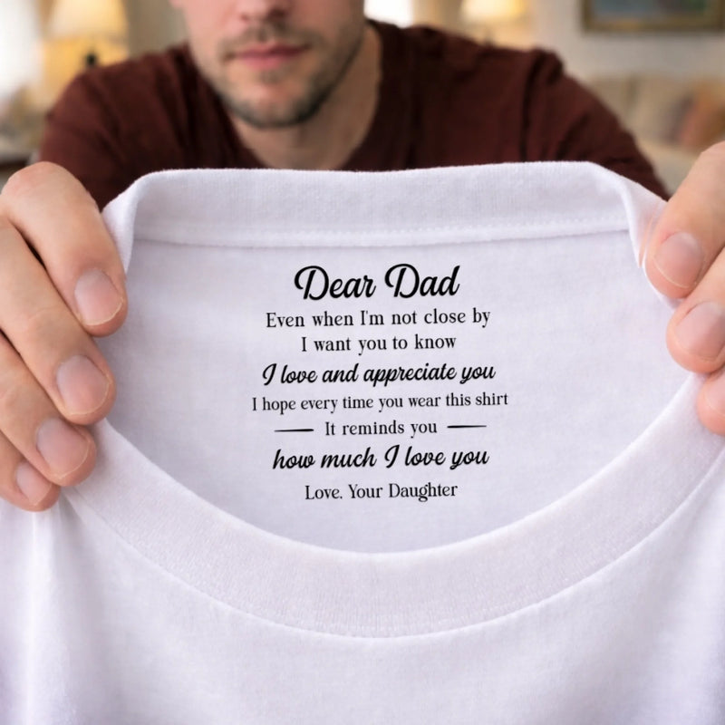 Custom Inside Neck Print T-Shirt - Personalized Father's Day Birthday Gifts For Dad, Daughter - You Are My First Hero