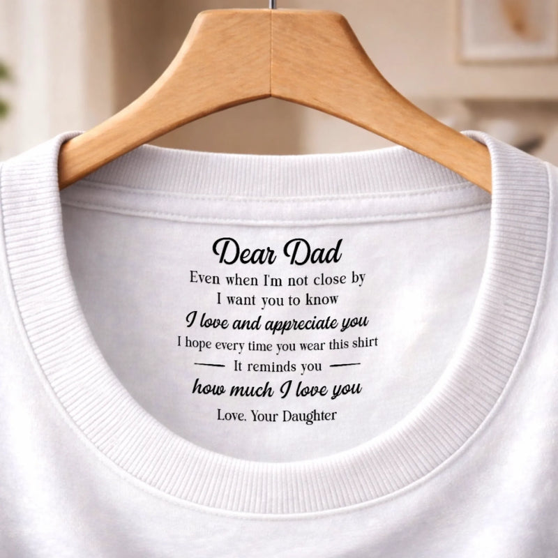 Custom Inside Neck Print T-Shirt - Personalized Father's Day Birthday Gifts For Dad, Daughter - You Are My First Hero
