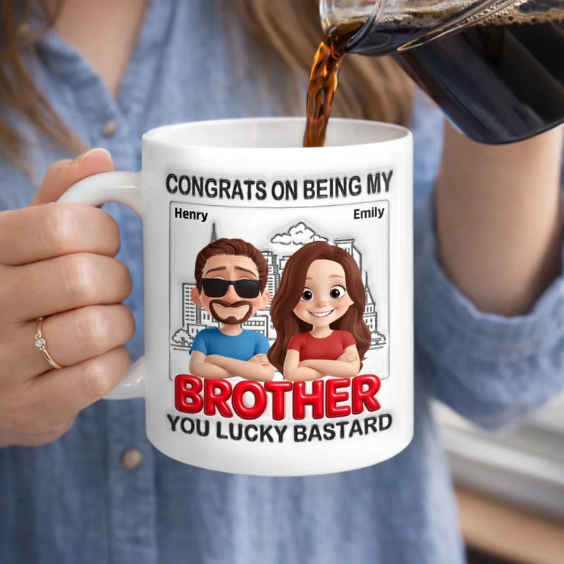 Custom 3D Inflated Effect Printed Mug - Personalized Birthday Gifts For Brother - Brothers Stand Side By Side