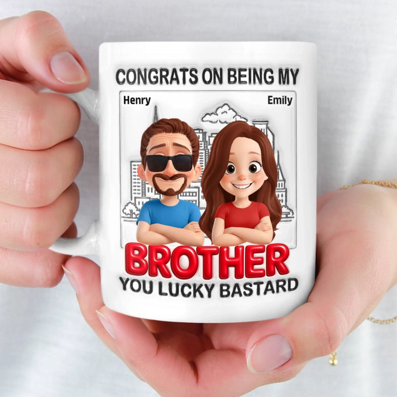 Custom 3D Inflated Effect Printed Mug - Personalized Birthday Gifts For Brother - Brothers Stand Side By Side