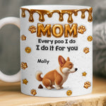Custom 3D Inflated Effect Printed Mug - Personalized Mother's Day Birthday Gifts For Dog Lovers, Dog Dad And Mom - Doing My Duty For Mom
