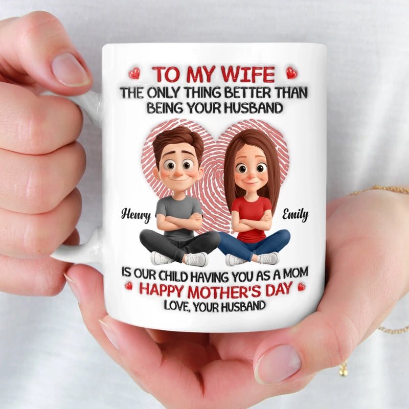 Custom 3D Inflated Effect Printed Mug - Personalized Mother's Day Gifts For Mom, Wife - My Wife, My Home, Our Baby’s Hero