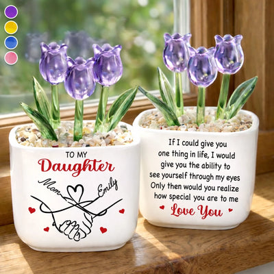 Custom Glass Everlasting Tulips - Personalized Birthday Gifts For Daughter - To My Beautiful Daughter