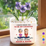Custom Glass Everlasting Tulips - Personalized Birthday Gifts For Daughter - I’d Choose You In Every Lifetime
