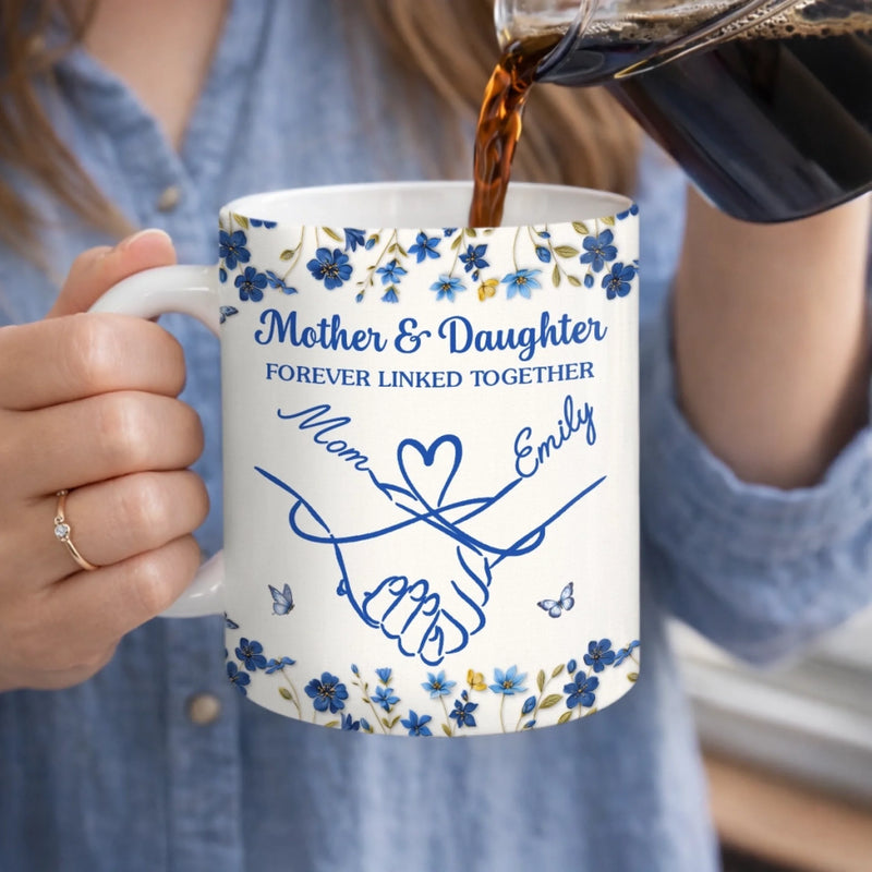 Custom Mug - Personalized Birthday Gifts For Daughter - Mother And Daughter, Forever Linked