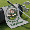 Custom Photo Golf Towel - Personalized Father's Day Birthday Golf Gifts For Dad, Grandpa - Life Is Better On The Green