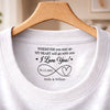 Custom Inside Neck Print T-Shirt - Personalized Anniversary Wedding Gifts For Husband And Wife, Him And Her - Love You To Infinity And Beyond