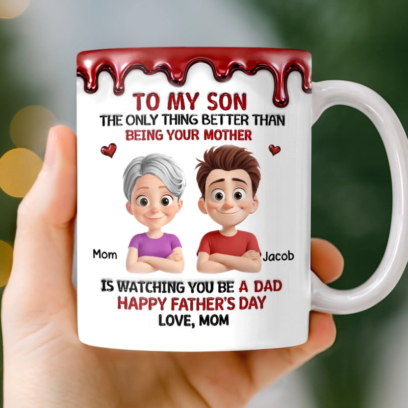 Custom 3D Inflated Effect Printed Mug - Personalized Father's Day Gifts For Son - Raised A Great Dad