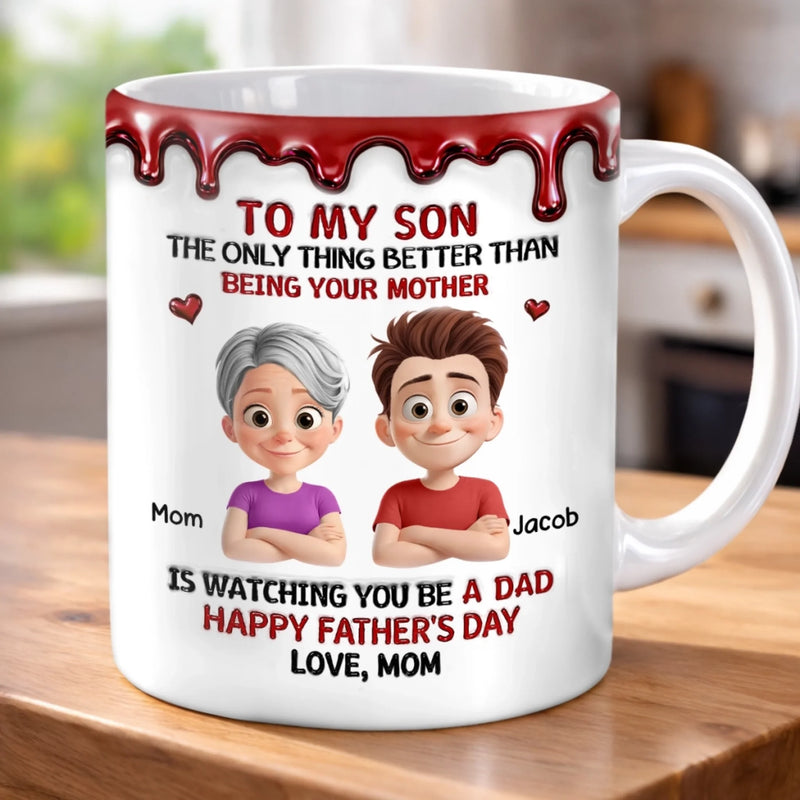 Custom 3D Inflated Effect Printed Mug - Personalized Father's Day Gifts For Son - Raised A Great Dad