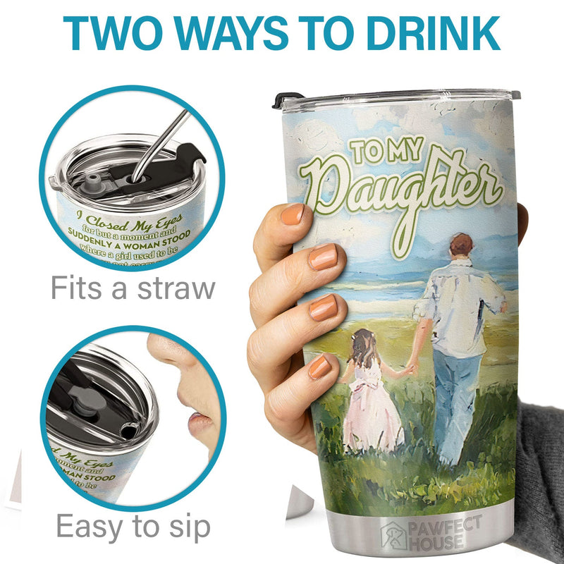 The Proudest Moment For Me Is Telling Others You Are My Daughter - Tumbler - To My Daughter, Gift For Daughter, Daughter Gift From Dad, Birthday Gift For Daughter