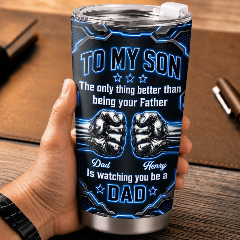 Custom Tumbler - Personalized Father's Day Birthday Gifts For Son - Watching You Grow Is My Joy