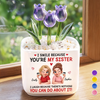 Custom Glass Everlasting Tulips - Personalized Best Friend Birthday Gifts For Women, Besties, Sisters, BFF - Stuck With Me Forever