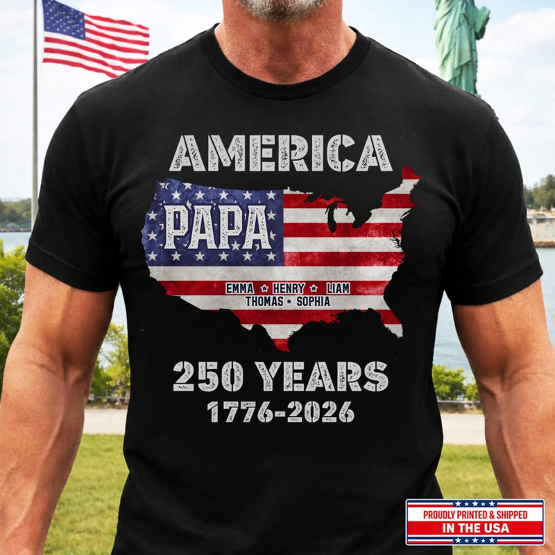 Custom T-shirt, Hoodie – Personalized America 250th Anniversary Gifts For Dad, Grandpa – Proud Dad Proud Legacy