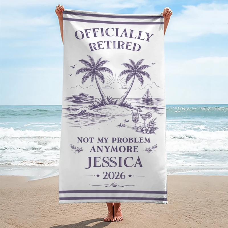 Custom Beach Towel - Personalized Retirement Gifts For Women, Men - Officially Off The Clock