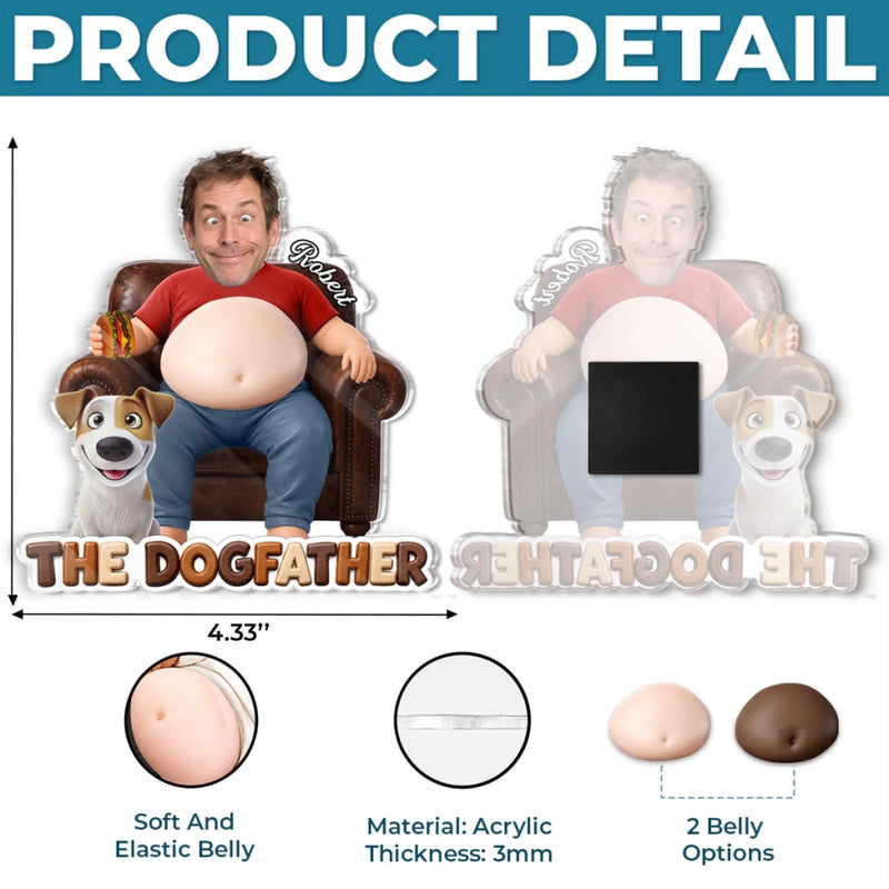 Custom Photo Dad Bod Belly Squishy Acrylic Fridge Magnet – Personalized Father's Day Funny Gifts For Dog Cat Lovers, Dog Dad, Cat Owners – Life Is Better With Paws