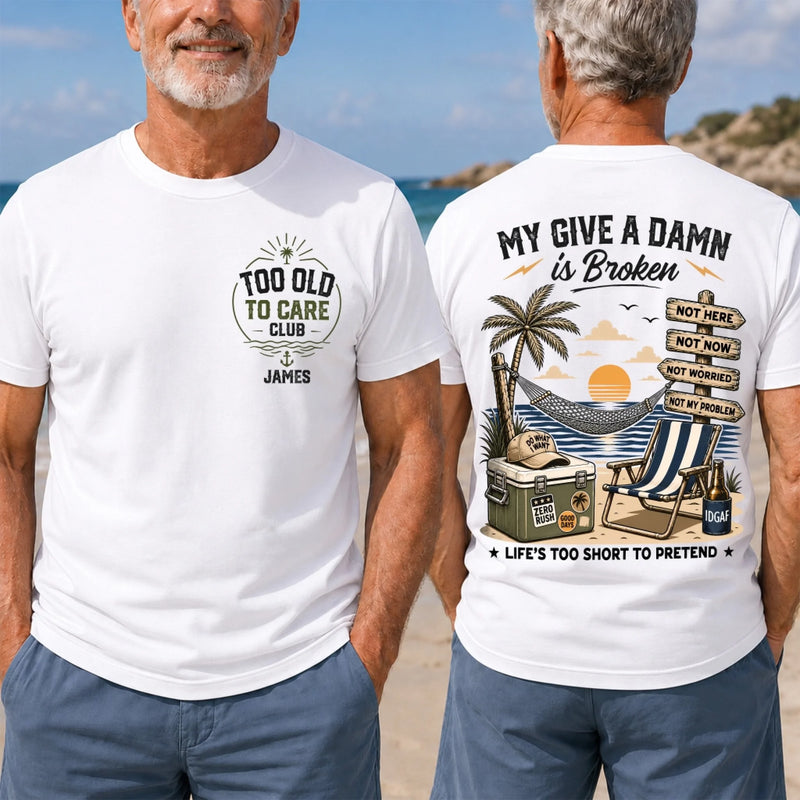 Custom Summer T-shirt - Personalized Retirement Gifts For Women, Men - Too Old To Care