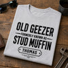 Custom Unisex T-shirt, Premium T-shirt, Hoodie - Personalized Funny Gifts For Him, Dad, Grandpa, Husband - Old Geezer