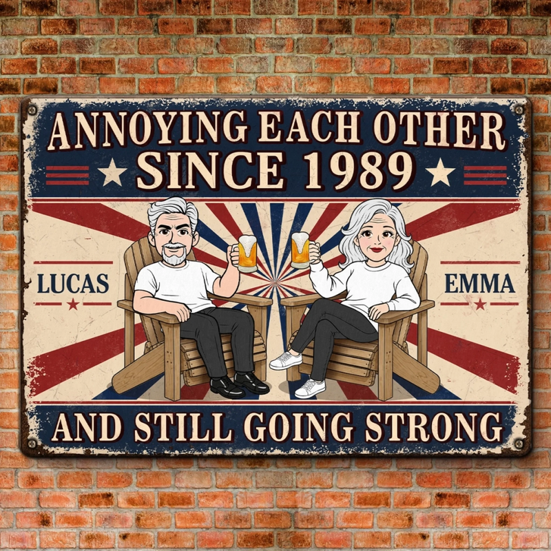 Custom Home Decor Metal Sign - Personalized  Anniversary Wedding Gifts For Husband And Wife, Him And Her - Annoying Each Other And Still Going Strong