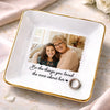 Custom Photo Jewelry Dish - Personalized Memorial Sympathy Gifts For Loss Of Mom, Dad - Gone Yet Always Near