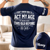 Custom T-Shirt - Personalized Birthday Gifts For Husband, Son, Grandson, Brother, Grandpa, Dad, Yourself - Vintage With Attitude