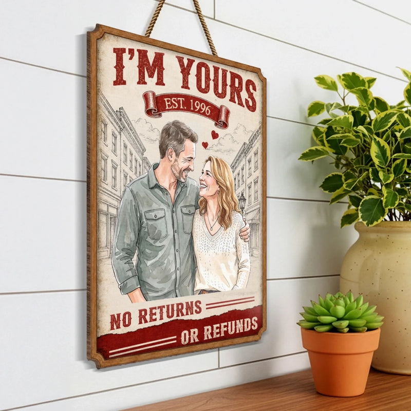 Custom Photo Wood Sign - Personalized Anniversary Wedding Gifts For Husband And Wife, Him And Her - I'm Yours, No Returns