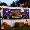 Custom Haunted Home Banner - Personalized Halloween Decor Gifts For For Mom, Dad, Brother, Sister - Ghosts And Spirits Welcome Here