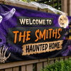 Custom Haunted Home Banner - Personalized Halloween Decor Gifts For For Mom, Dad, Brother, Sister - Ghosts And Spirits Welcome Here