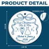Custom First Christmas Ceramic Ornament - Personalized Anniversary Christmas Wedding Gifts For Husband And Wife, Him And Her - Now And Forever