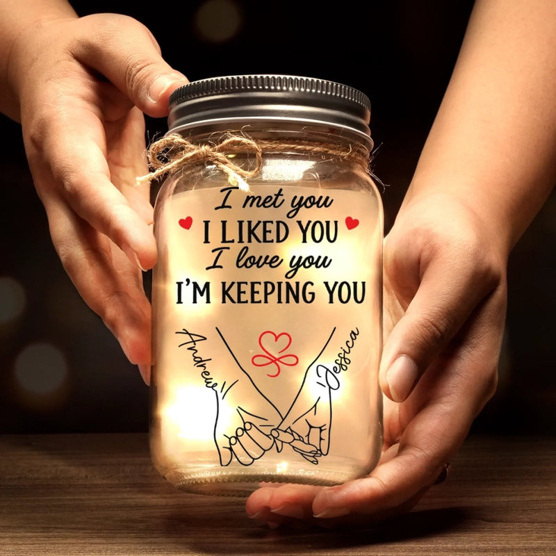 Custom Mason Jar Light - Personalized Anniversary Wedding Gifts For Husband And Wife, Him And Her - I Met You, I'm Keeping You
