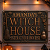 Custom Witchy Home Decor Metal Sign - Personalized Halloween Birthday Gifts For Witch, Wife, Daughter, Besties, Sisters, Granddaughter, Grandma, Mom, Yourself - Haunted Witch House