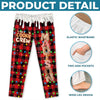 Custom Pajama Pants - Personalized Christmas Birthday Gifts For Mom, Dad, Brother, Sister - The Cookie Crew