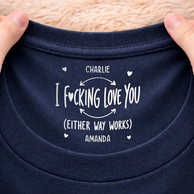 Custom Inside Neck Print T-Shirt - Personalized Anniversary Wedding Gifts For Husband And Wife, Him And Her - Hidden Love Message