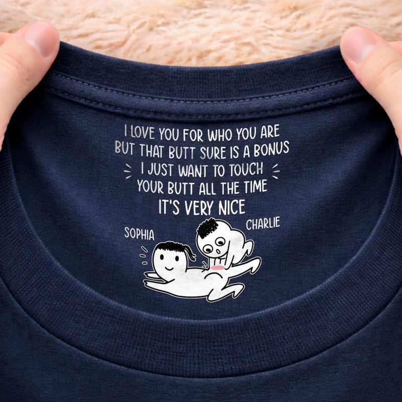 Custom Inside Neck Print T-Shirt - Personalized Anniversary Wedding Gifts For Husband And Wife, Him And Her - That Butt Is Bonus