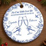 Custom Ceramic Ornament - Personalized Best Friend Christmas Birthday Gifts For Best Friends, Sisters, BFF - Side By Side