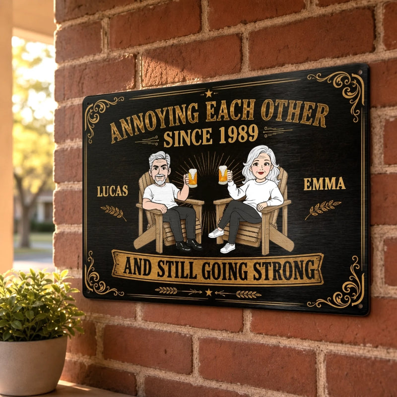 Custom Home Decor Metal Sign - Personalized Anniversary Wedding Gifts For Husband And Wife, Him And Her - Forever Annoying, Forever Loved