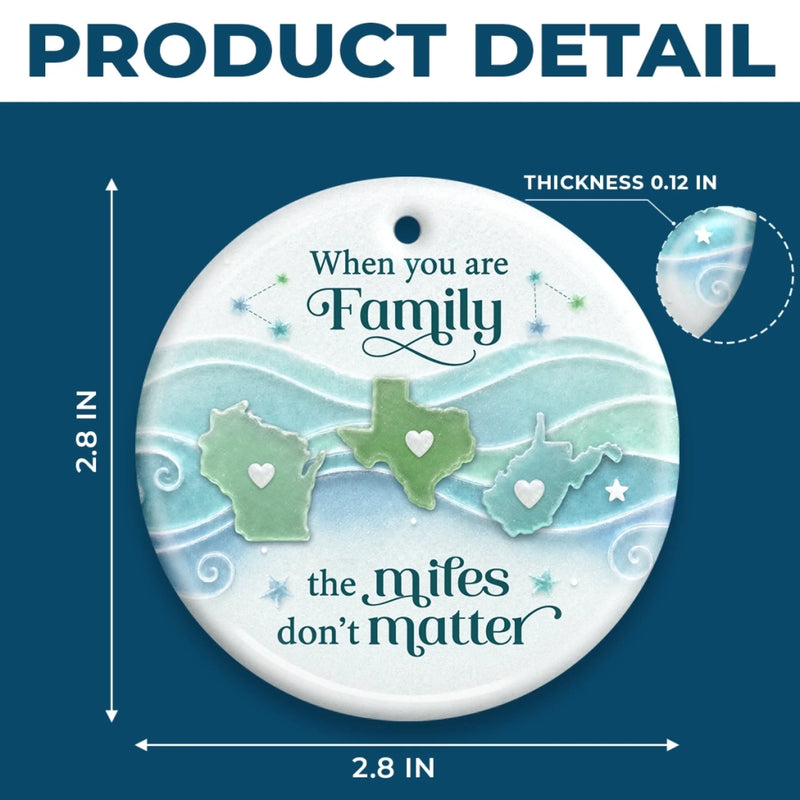 Custom Long Distance Ceramic Ornament - Personalized Christmas Birthday Gifts For Mom, Dad, Brother, Sister - Side By Side Miles Apart