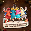 Custom Acrylic Ornament - Personalized Best Friend Christmas Birthday Gifts For Women, Besties, Sisters, BFF - Friends Today, Friends Always