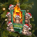Custom Dumpster Fire Response Team Christmas Gifts For Coworker - Personalized Acrylic Ornament